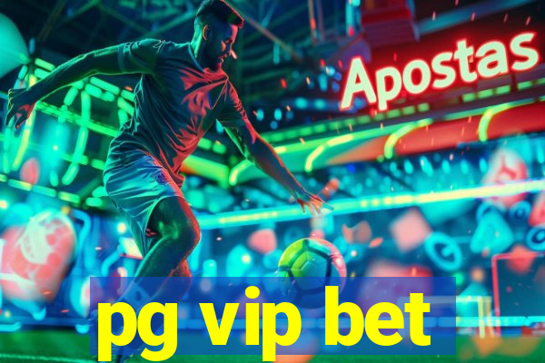 pg vip bet